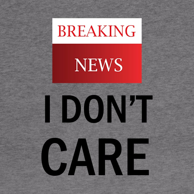 Breaking News/ I don't care by Maha Fadel Designs